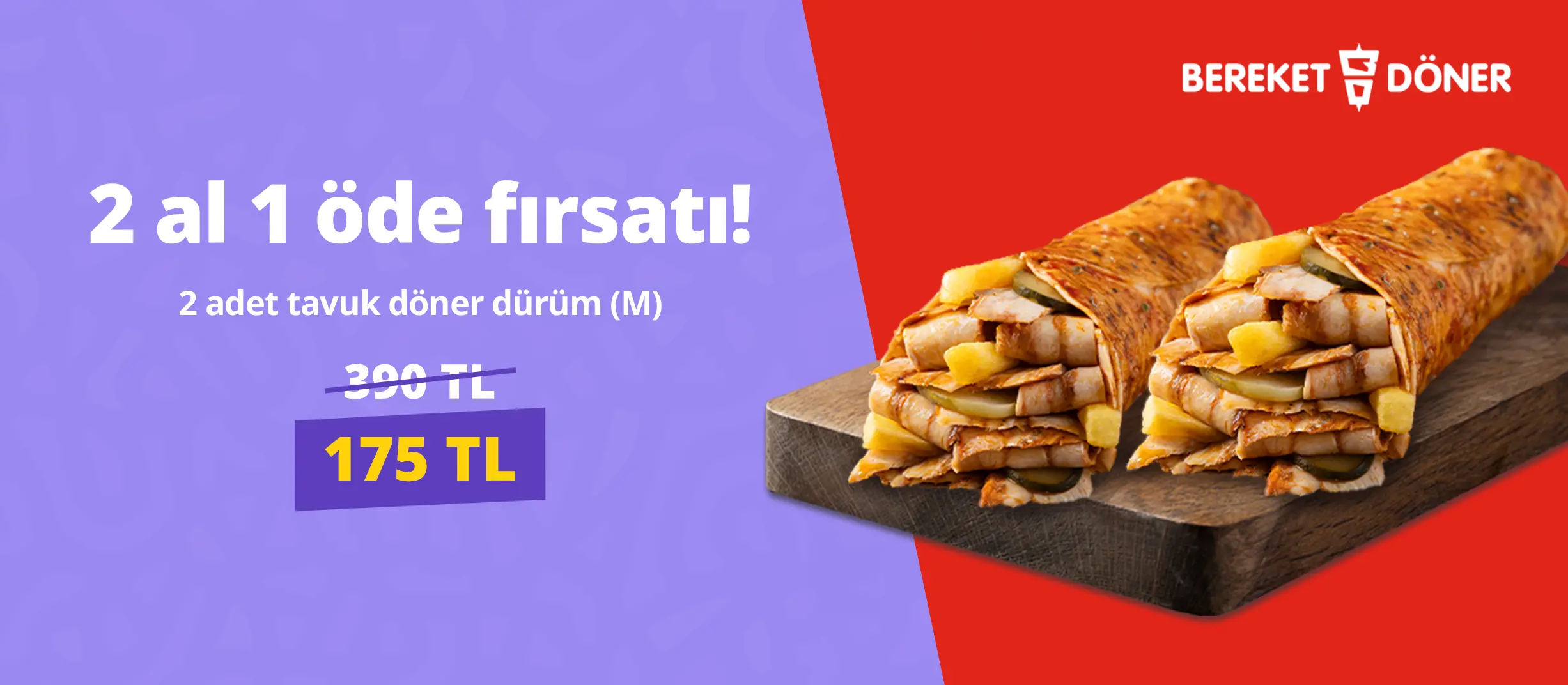 Bereket Döner’de 2 al 1 öde fırsatı!
